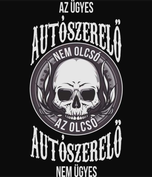 Az ügyes autószerelő nem olcsó Póló - Ha Car Mechanic rajongó ezeket a pólókat tuti imádni fogod!