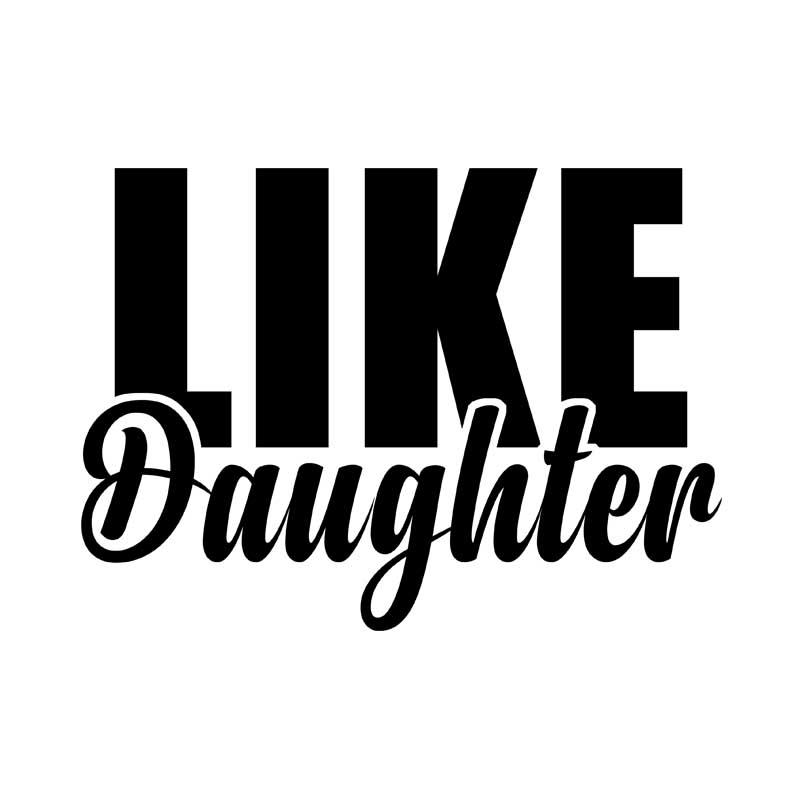 Like daughter