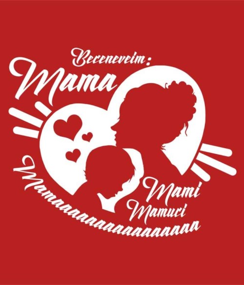 Mama becenevek Póló - Ha Family rajongó ezeket a pólókat tuti imádni fogod!
