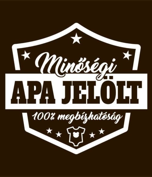 Minőségi apa jelölt Póló - Ha Family rajongó ezeket a pólókat tuti imádni fogod!