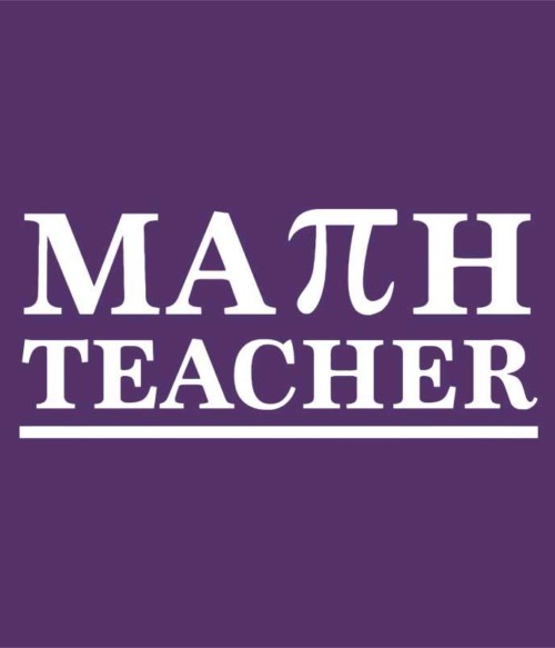 Math teacher pi Póló - Ha Teacher rajongó ezeket a pólókat tuti imádni fogod!
