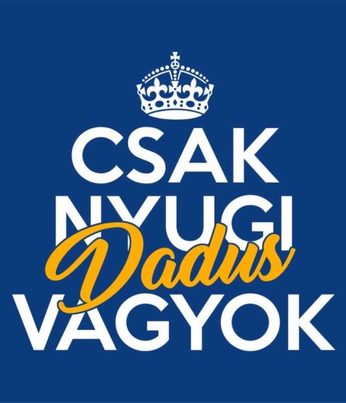 Csak nyugi dadus vagyok Póló - Ha Kindergarten Teacher rajongó ezeket a pólókat tuti imádni fogod!