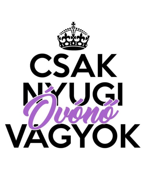 Csak nyugi óvónéni vagyok Póló - Ha Kindergarten Teacher rajongó ezeket a pólókat tuti imádni fogod!