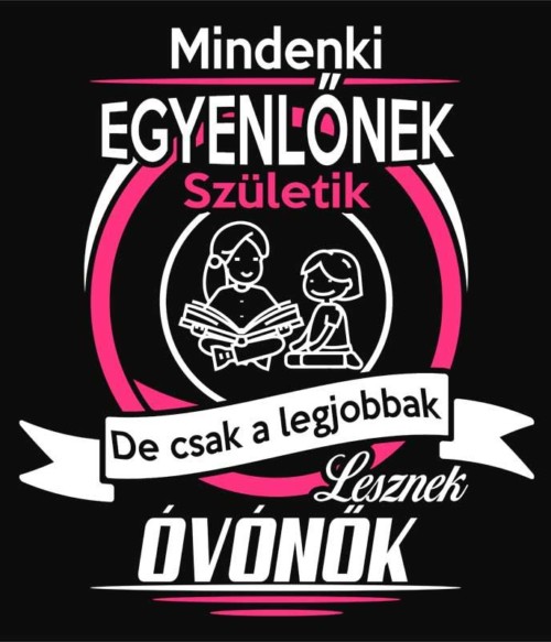 Mindenki egyenlő - óvónő Póló - Ha Kindergarten Teacher rajongó ezeket a pólókat tuti imádni fogod!