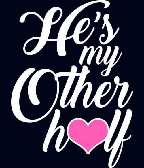 He's my Other Half Póló - Ha Couple rajongó ezeket a pólókat tuti imádni fogod!