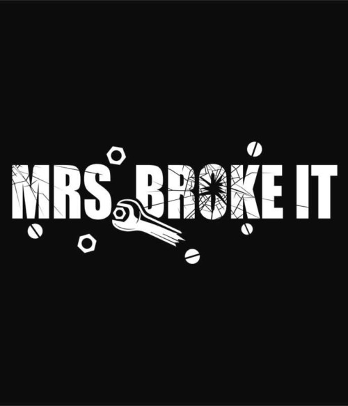 Mrs. Broke It Póló - Ha Couple rajongó ezeket a pólókat tuti imádni fogod!