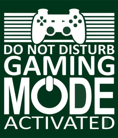 Gaming mode activated Póló - Ha Gamer rajongó ezeket a pólókat tuti imádni fogod!