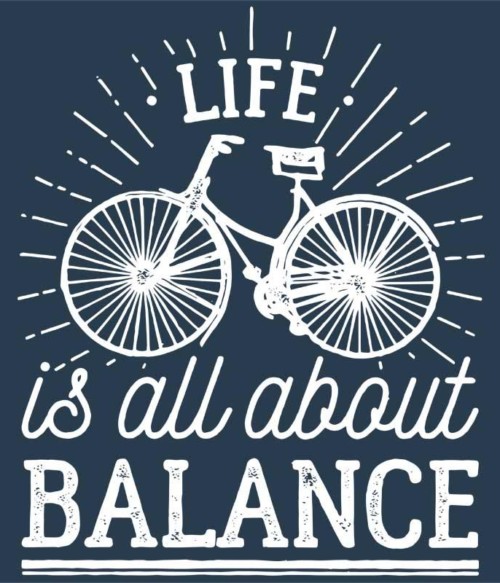 Life is all about balance Póló - Ha Bicycle rajongó ezeket a pólókat tuti imádni fogod!