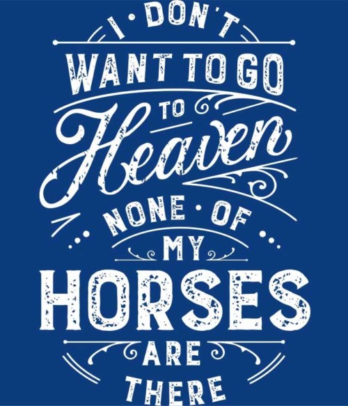 Heaven horse Póló - Ha Horse rajongó ezeket a pólókat tuti imádni fogod!