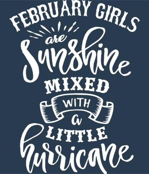 February sunshine and hurricane Póló - Ha Birthday rajongó ezeket a pólókat tuti imádni fogod!