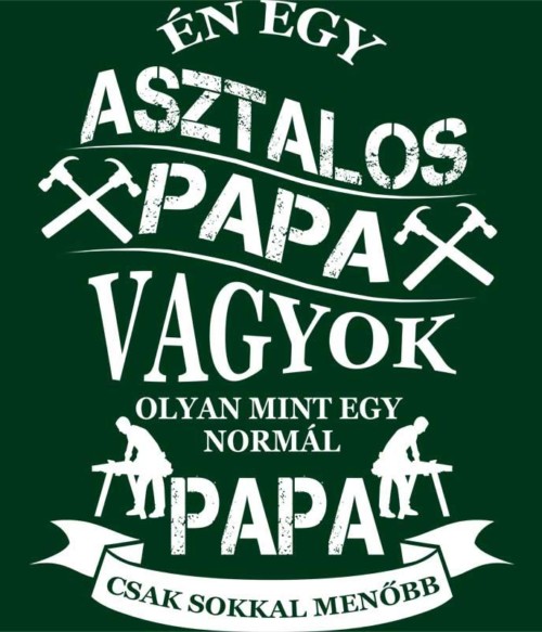 Asztalos Papa Póló - Ha Carpenter rajongó ezeket a pólókat tuti imádni fogod!