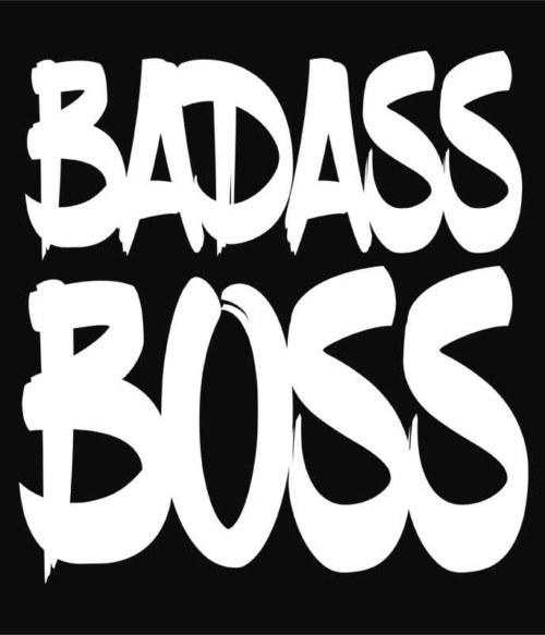 Badass Boss Póló - Ha Boss rajongó ezeket a pólókat tuti imádni fogod!