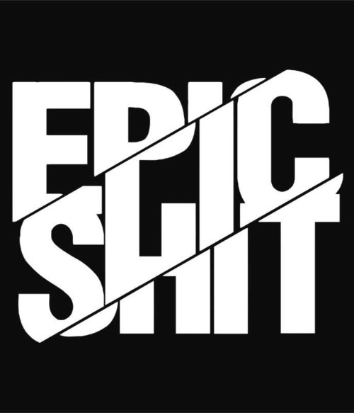 Epic shit Póló - Ha Fun Texts rajongó ezeket a pólókat tuti imádni fogod!