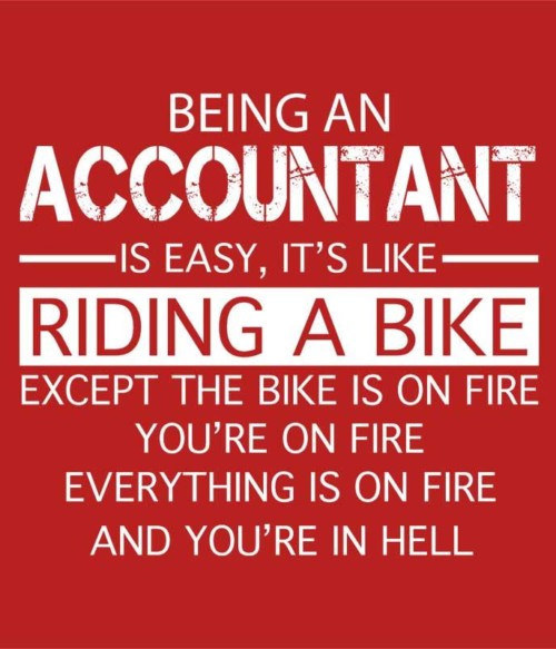 Being an accountant Póló - Ha Accountant rajongó ezeket a pólókat tuti imádni fogod!