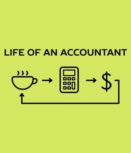 Life of an accountant Póló - Ha Accountant rajongó ezeket a pólókat tuti imádni fogod!