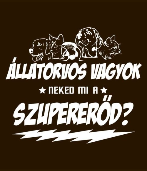 Állatorvos szupererő Póló - Ha Veterinary rajongó ezeket a pólókat tuti imádni fogod!