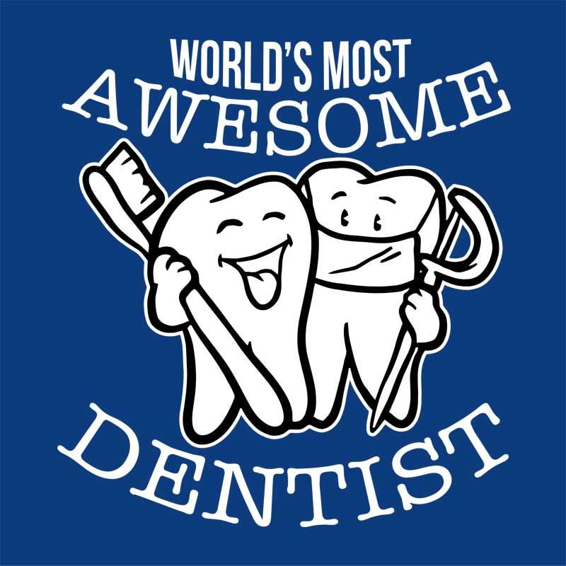 World's most awesome dentist