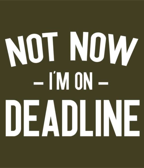 I'm on deadline Póló - Ha Journalist rajongó ezeket a pólókat tuti imádni fogod!