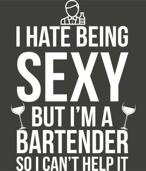 Sexy bartender Póló - Ha Bartender rajongó ezeket a pólókat tuti imádni fogod!