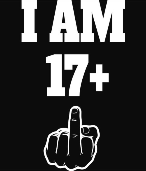 I am 17 Póló - Ha Birthday rajongó ezeket a pólókat tuti imádni fogod!