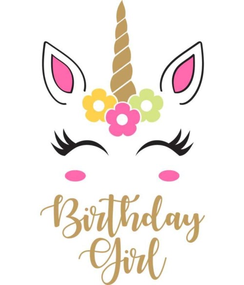 Unicorn birthday girl Póló - Ha Birthday rajongó ezeket a pólókat tuti imádni fogod!