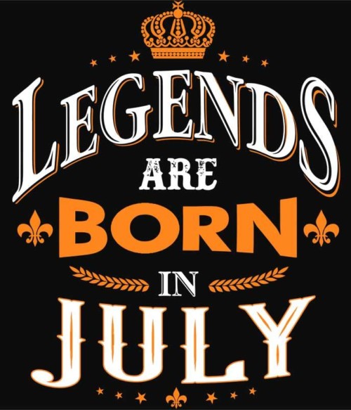 Legends are Born in July Póló - Ha Birthday rajongó ezeket a pólókat tuti imádni fogod!