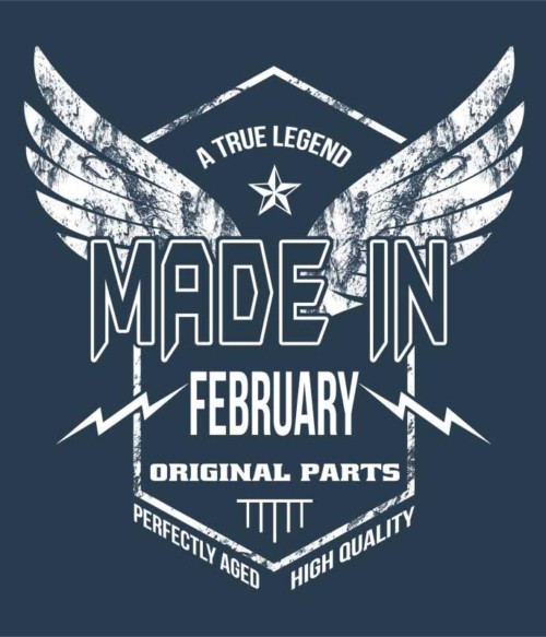 A True Legend Made In February Póló - Ha Birthday rajongó ezeket a pólókat tuti imádni fogod!