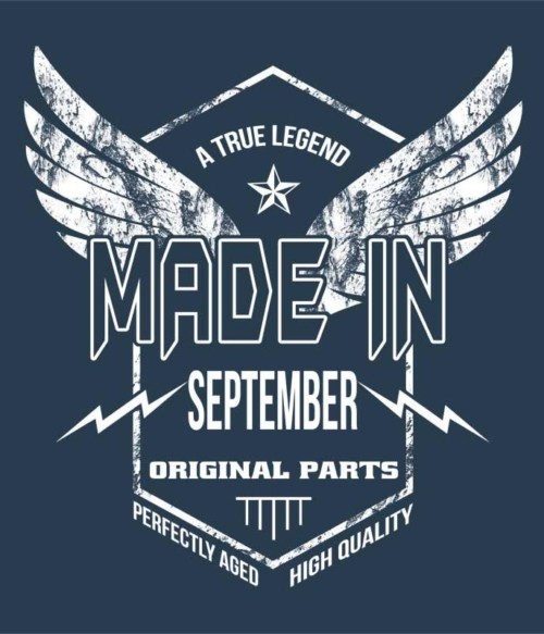 A True Legend Made In September Póló - Ha Birthday rajongó ezeket a pólókat tuti imádni fogod!