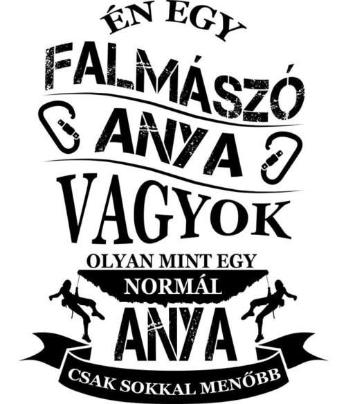 Falmászó anya Póló - Ha Climbing rajongó ezeket a pólókat tuti imádni fogod!