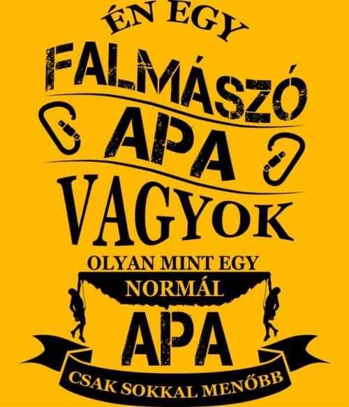 Falmászó apa Póló - Ha Climbing rajongó ezeket a pólókat tuti imádni fogod!