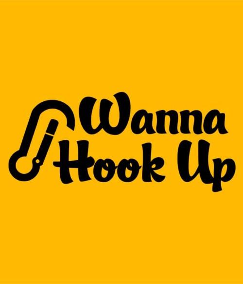 Wanna hook up Póló - Ha Climbing rajongó ezeket a pólókat tuti imádni fogod!