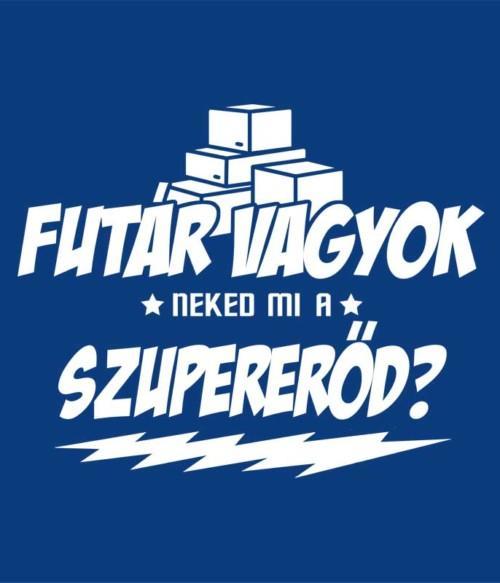 Futár szupererő Póló - Ha Courier rajongó ezeket a pólókat tuti imádni fogod!