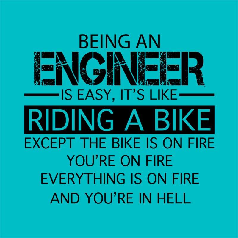 Being an engineer