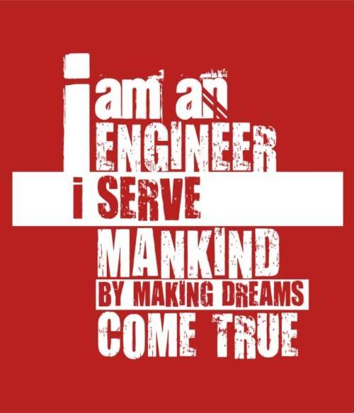 I am an engineer Póló - Ha Engineer rajongó ezeket a pólókat tuti imádni fogod!