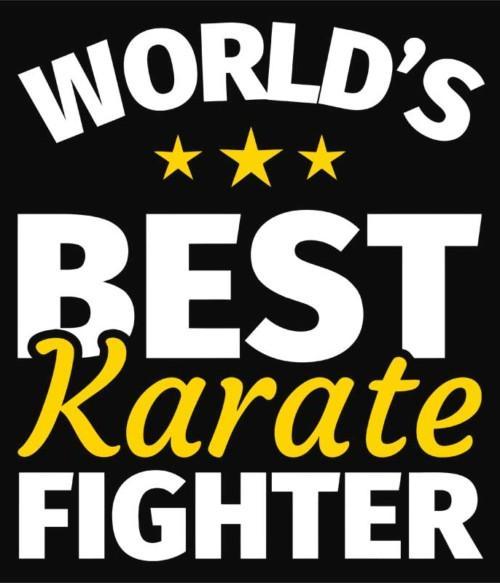 Best karate fighter Póló - Ha Karate rajongó ezeket a pólókat tuti imádni fogod!