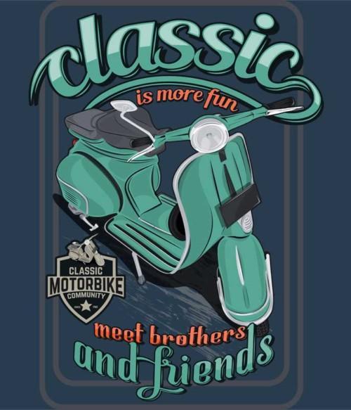 Classic is more fun Póló - Ha Motorcycle rajongó ezeket a pólókat tuti imádni fogod!