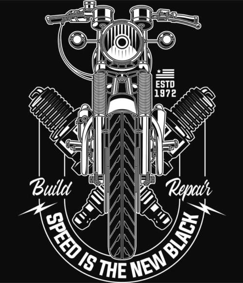 Speed is the new black Póló - Ha Motorcycle rajongó ezeket a pólókat tuti imádni fogod!