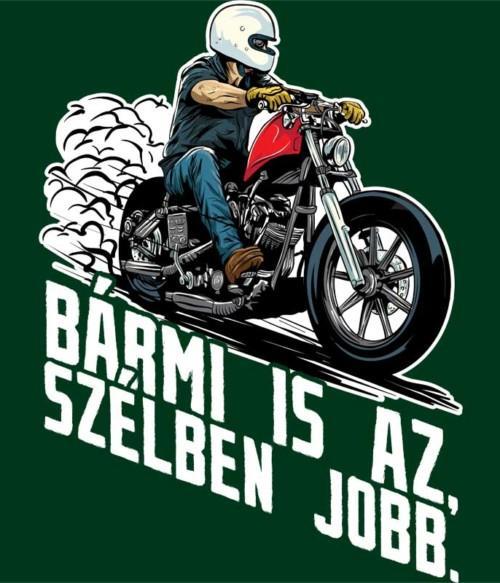 Szélben jobb Póló - Ha Motorcycle rajongó ezeket a pólókat tuti imádni fogod!