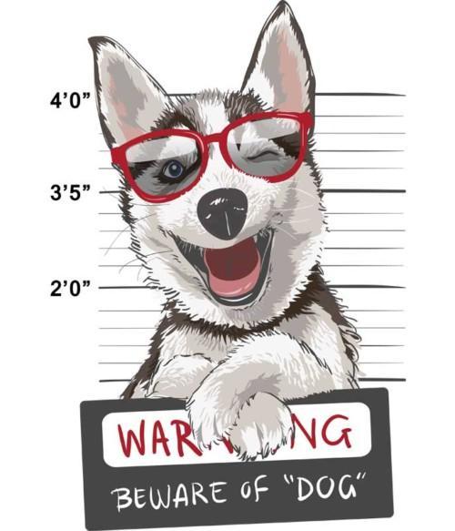 Beware of dog Póló - Ha Dog rajongó ezeket a pólókat tuti imádni fogod!