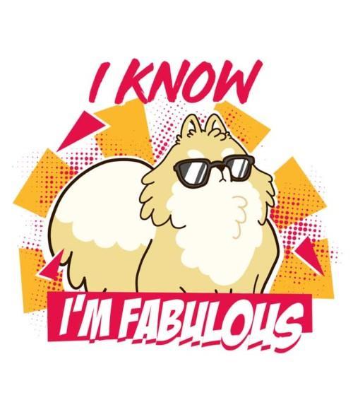 I know I'm fabolous Póló - Ha Dog rajongó ezeket a pólókat tuti imádni fogod!