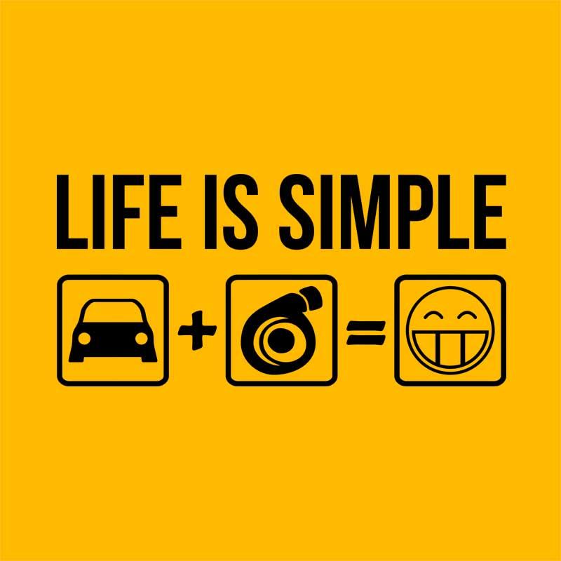 Life is simple turbo