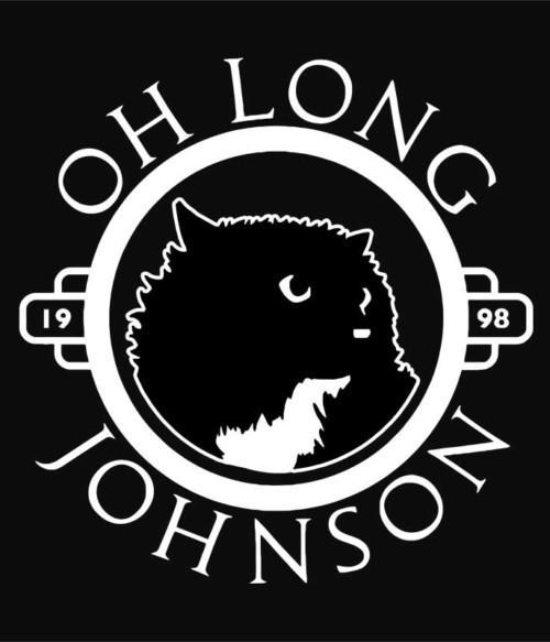 Oh long Johnson Póló - Ha Cat rajongó ezeket a pólókat tuti imádni fogod!