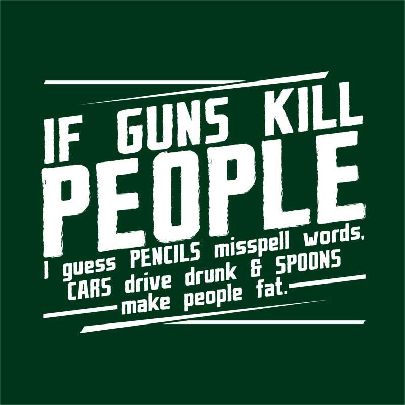 If guns kill people...