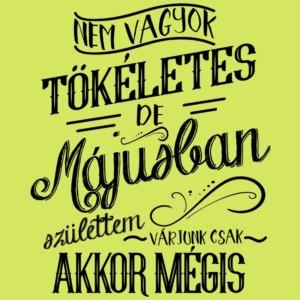 Nem vagyok tökéletes, de Májusban születtem - Unisex Farmerkabát