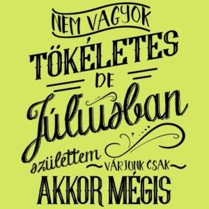 Nem vagyok tökéletes, de Júliusban születtem - Unisex Farmerkabát