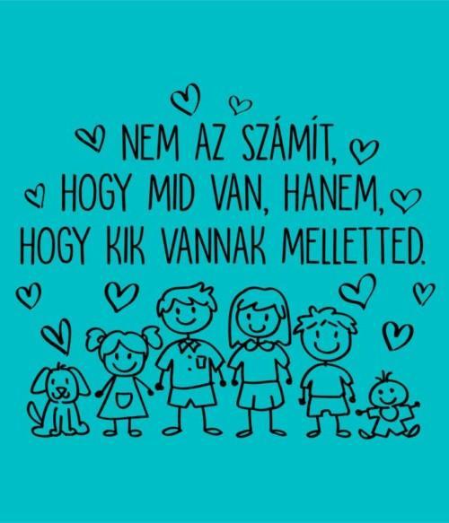 Kik vannak melletted Póló - Ha Family rajongó ezeket a pólókat tuti imádni fogod!