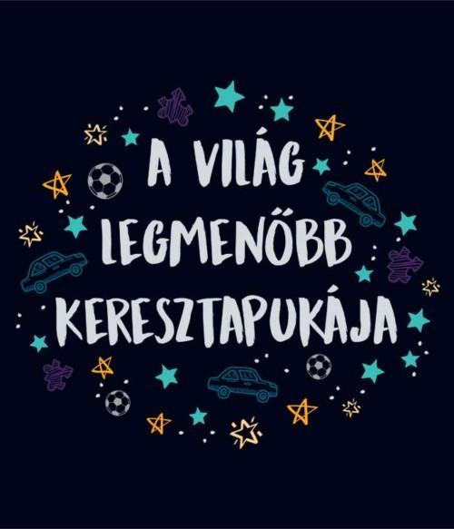 Legmenőbb keresztapuka Póló - Ha Family rajongó ezeket a pólókat tuti imádni fogod!