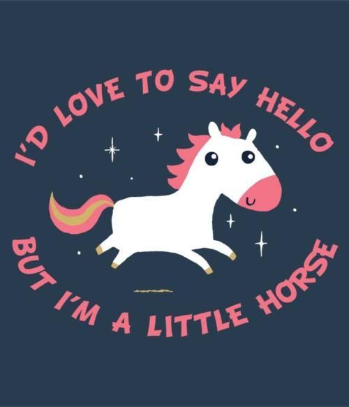 I'm a little horse Póló - Ha Horse rajongó ezeket a pólókat tuti imádni fogod!