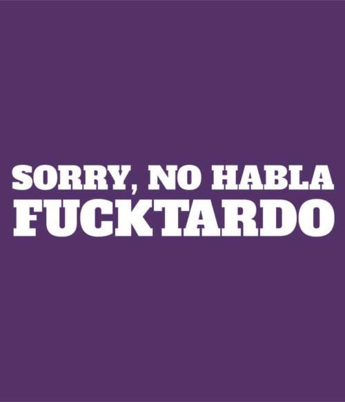 Fucktardo Póló - Ha Fun Texts rajongó ezeket a pólókat tuti imádni fogod!
