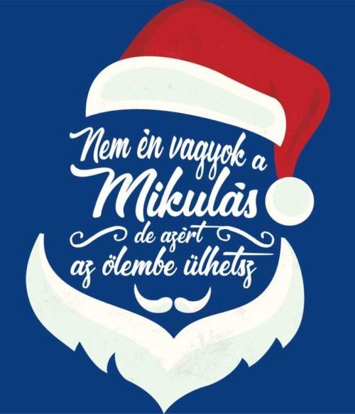 Nem én vagyok a mikulás Póló - Ha Fun Texts rajongó ezeket a pólókat tuti imádni fogod!